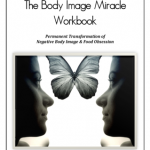 All New! The Body Image Miracle TeleCourse & FREE Preview Call